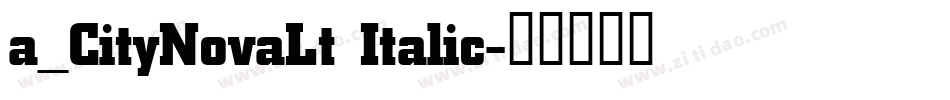 a_CityNovaLt Italic字体转换